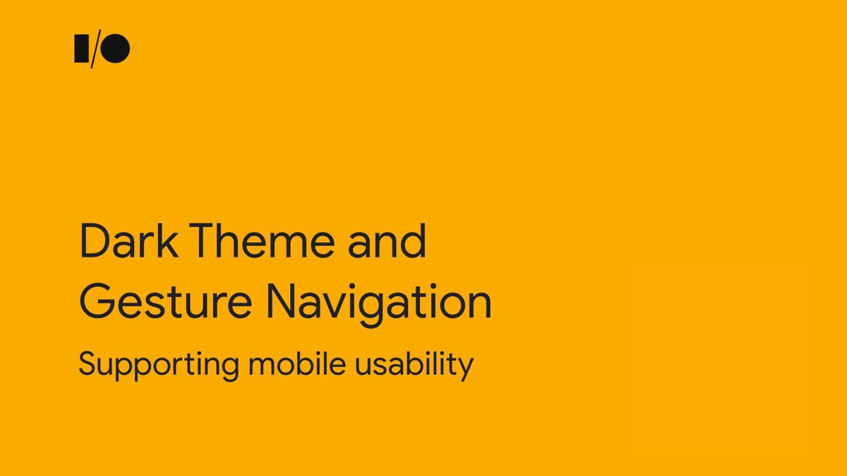 Supporting mobile usability with Dark Theme and Gestures in Android Q
